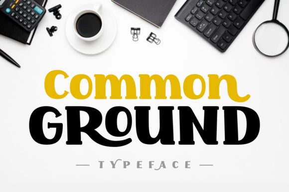 Common Ground: A Bold Display Font for Crafters