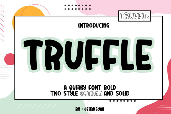 Truffle Font: A Playful Display Typeface for Small Business