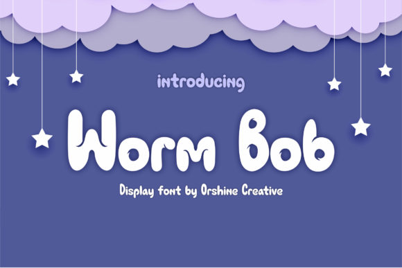 Worm Bob: A Friendly Display Font for Campaigns
